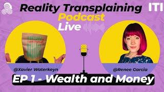 Wealth and Money wXavier Waterkeyn Renée Garcia Reality Transurfing Shifting Vadim Zeland Quantum