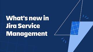 What’s new in Jira Service Management | December 2023 | Atlassian