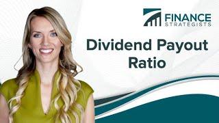 Dividend Payout Ratio [Easy to Understand] | Finance Strategists | Your Online Finance Dictionary