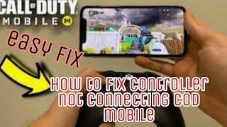 How to fix controller not connecting in call of duty mobile