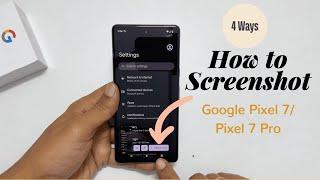 How to take screenshot on Google Pixel 7 and Pixel 7 Pro - 4 Ways Plus Long Screenshot