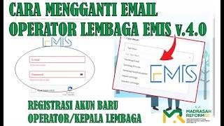 Cara Mengganti Email Operator Lembaga EMIS v4.0 |Membuat Akun Baru Operator /Kepala Lembaga EMIS 4.0