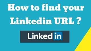 How to find your Linkedin URL ?