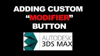 How to Add custom "Modifier" Button in 3DS MAX 2017