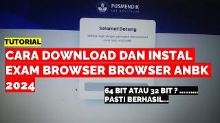 CARA DOWNLOAD DAN INSTAL EXAM BROWSER ANBK 2024 YANG BENAR