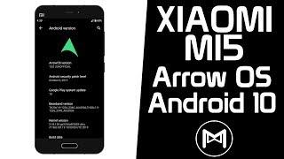 Xiaomi Mi5 | Arrow OS v10.0 | Android 10 Q ROM