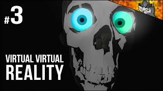 Virtual Virtual Reality | (Both) Endings | I Broke VR...