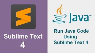 How to Run Java Application Using Sublime Text 4 (2021)