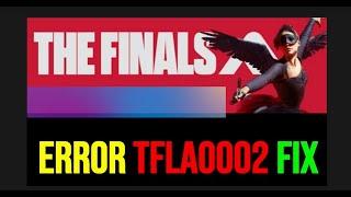 How to fix The Finals connection failed - error tfla0002