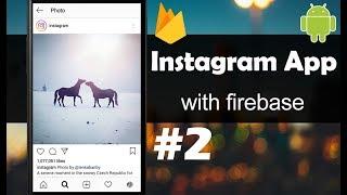 INSTAGRAM App with Firebase - Part 2 - User Authentication - Android Studio Tutorial