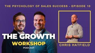 The Psychology of Sales Success with Chris Hatfield