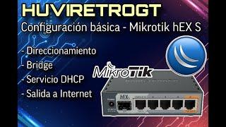 HUVI NETWORK: Configuración Básica de Mikrotik hEX S