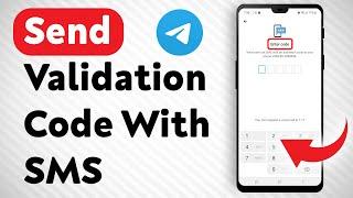 How to Send Validation Code Through SMS While Signing Into Telegram