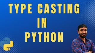 Type Casting in Python | Python Tutorial for Beginners in Hindi