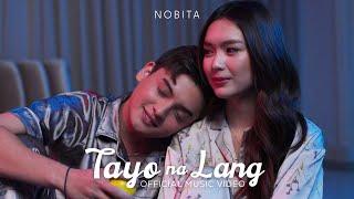 NOBITA - Tayo Na Lang (Official Music Video)