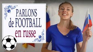 Apprendre le Russe: Parlons de football