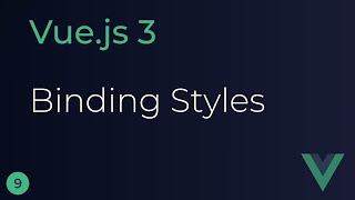 Vue JS 3 Tutorial - 9 - Binding Styles