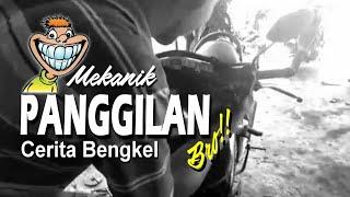 MEKANIK PANGGILAN | Review singkat dan Cerita seputar Bengkel - Yunarsans Chanel