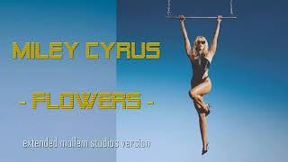 Miley Cyrus - Flowers [Extended Mollem Studios Version] - Lyrics in CC