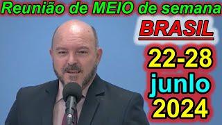 Reunião de meio semana jw 22 – 28 de julho 2024 Portugues Brasil