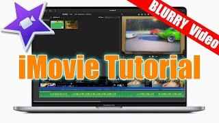 iMovie Tutorial - How to do Blurry Video | Blurry Background Video