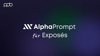 Blitzschnelle Exposé-Analysen auf höchstem Niveau: AlphaPrompt setzt Maßstäbe!