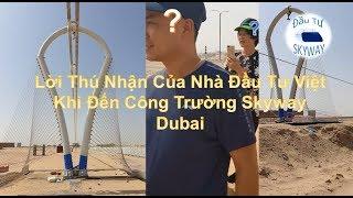 Nhà Đầu Tư VN đã Sang Tận Nơi Thăm Công Trường Skyway