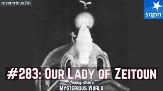 Our Lady of Zeitoun (Egyptian Apparition, Coptic Church) - Jimmy Akin's Mysterious World