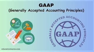 What is GAAP in Accounting? | Generally Accepted Accounting Principles.