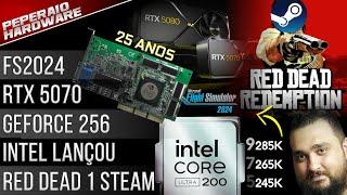 Resumão – RIP Klenio K-Tech / Red Dead 1 Steam / 15 geração lançou! / RTX 5070 CES / Intel resolveu