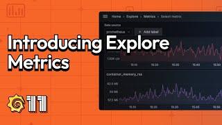 Demo: Explore Metrics — Browse Prometheus-Compatible Metrics Without Queries in Grafana 11 | Grafana