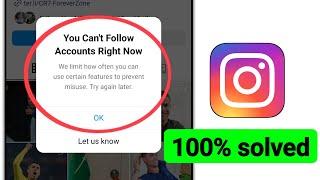 You can't follow accounts right now on Instagram problem solve