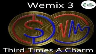 Wemix 3.0 - The Best Trilogies Come in Threes