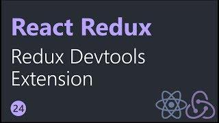 React Redux Tutorials - 24 - Redux Devtool Extension