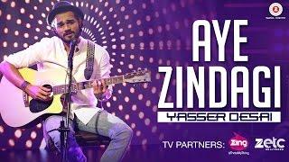 Aye Zindagi - Official Song | Yasser Desai | Rishabh Srivastava | Specials by Zee Music Co.