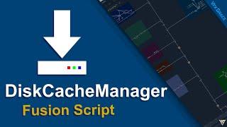 DaVinci Resolve Fusion Script | Disk Cache Manager | VFX Grace