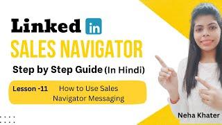 Lesson - 11 Unlock the Power of LinkedIn Sales Navigator Messaging in Hindi