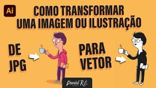 Como transformar QUALQUER JPG ou ILUSTRAÇÃO em um VETOR no Illustrator