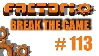 Factorio Break The Game 113 Cracking Concepts