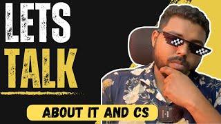 Let's talk about IT and CS| Q&A