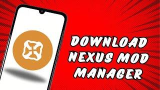 How To Download Nexus Mod Manager