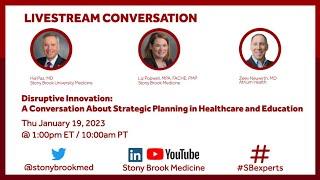 Disruptive Innovation: A Conversation About Strategic Planning in Healthcare and Education