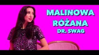 Dr. SWAG - MALINOWA RÓŻANA (Official Video Clip)