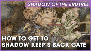 How to Get to Shadow Keep's Back Gate | Shadow of the Erdtree Guides