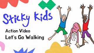 Sticky Kids - Let's Go Walking (Action Video)