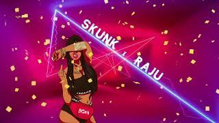 Skunk  Raju - Bona Bass Boosted 2020 #93
