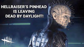 HELLRAISER DLC PINHEAD IS LEAVING DEAD BY DAYLIGHT!