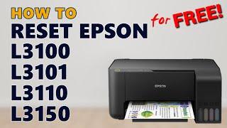 How to Reset Epson L3100  L3101  L3110  L3150 - Free Resetter