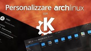 PERSONALIZZARE ARCH LINUX con KDE