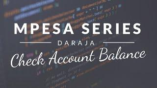 Mpesa Daraja API Episode 8 (JAVA) - Checking Account Balance